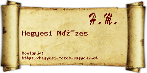 Hegyesi Mózes névjegykártya
