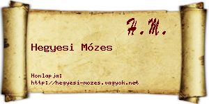 Hegyesi Mózes névjegykártya
